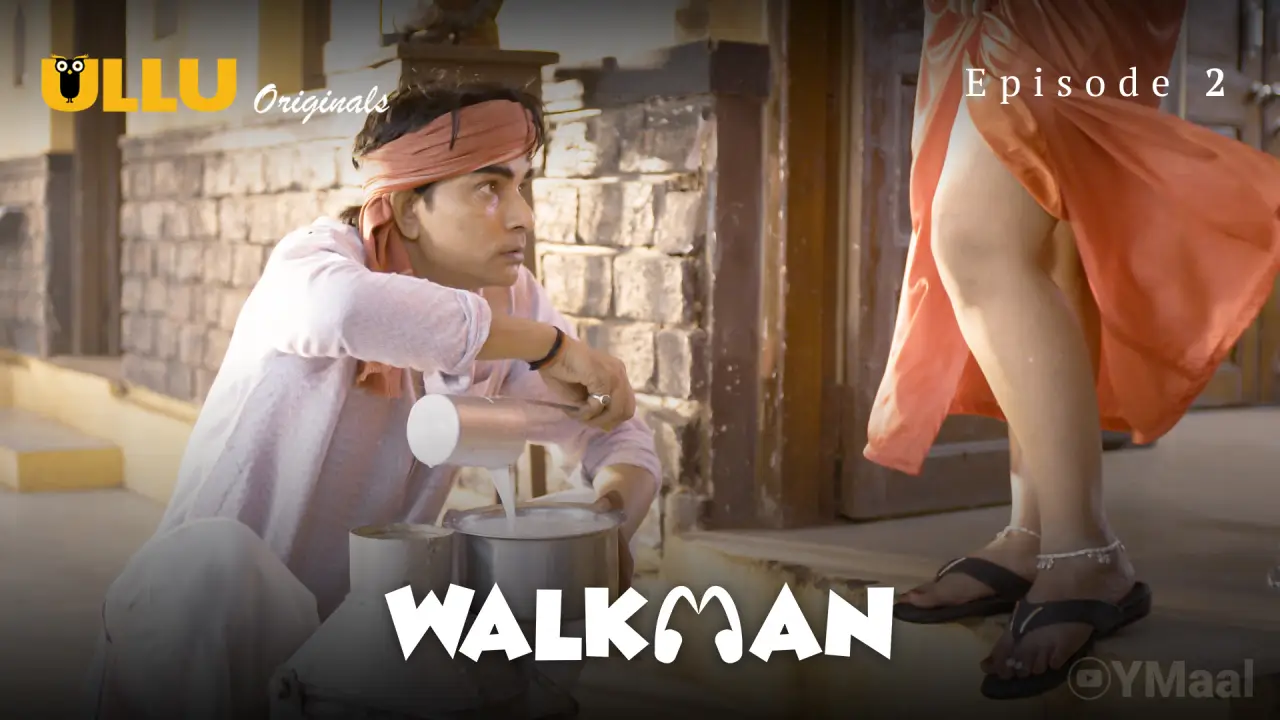 Walkman Episode 2 (18+ Web Series) » ULLU