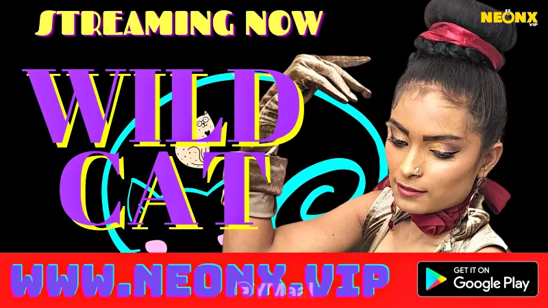 Watch Wild Cat Uncut Web Series (NEONX) » webxmaza.org